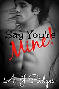 《Say You’re Mine!/早晚是你的》